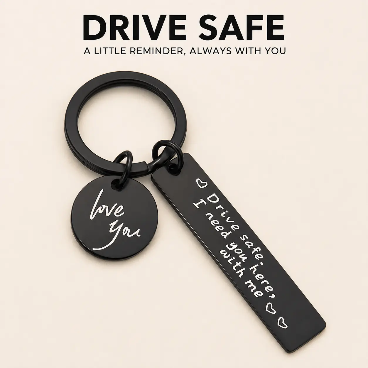 Drive Safe Keychain, Black Stainless Steel “I Need You Here With Me” Key Ring, Meaningful Love Reminder Gift for Boyfriend, Husband, Girlfriend or Wife, New Driver Birthday Anniversary Gift