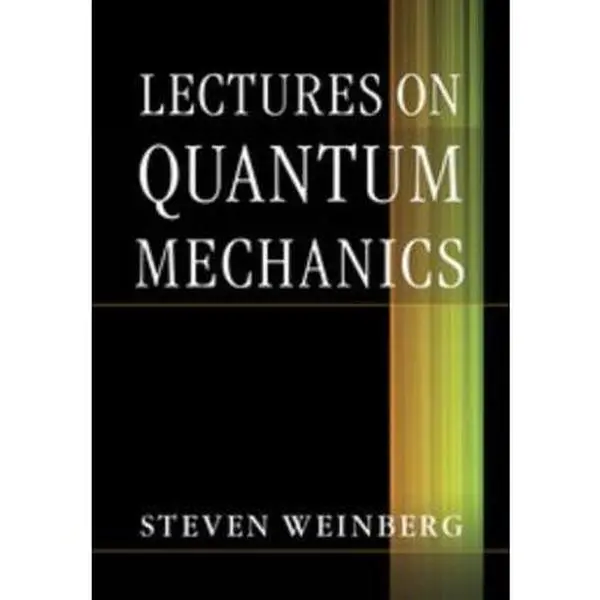 USED-Lectures on Quantum Mechanics by Steven Weinberg (Hardcover)