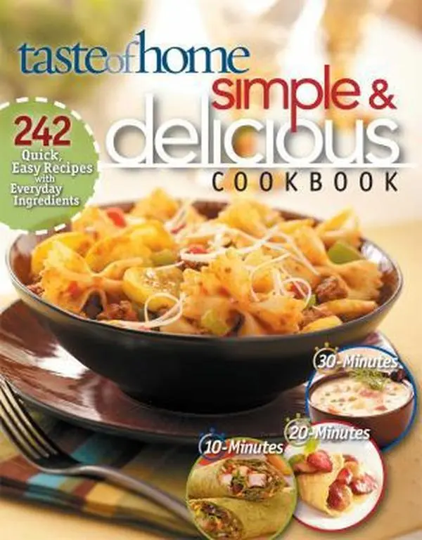 USED Book - Simple & Delicious Cookbook: 242 Quick, Easy Recipes Ready in 10, 20, or 30 Minutes by Taste of Home (Paperback) - english