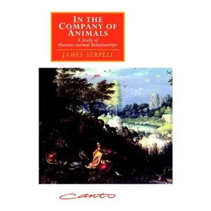 USED-In the Company of Animals: A Study of Human-Animal Relationships by Serpell, James (Paperback)