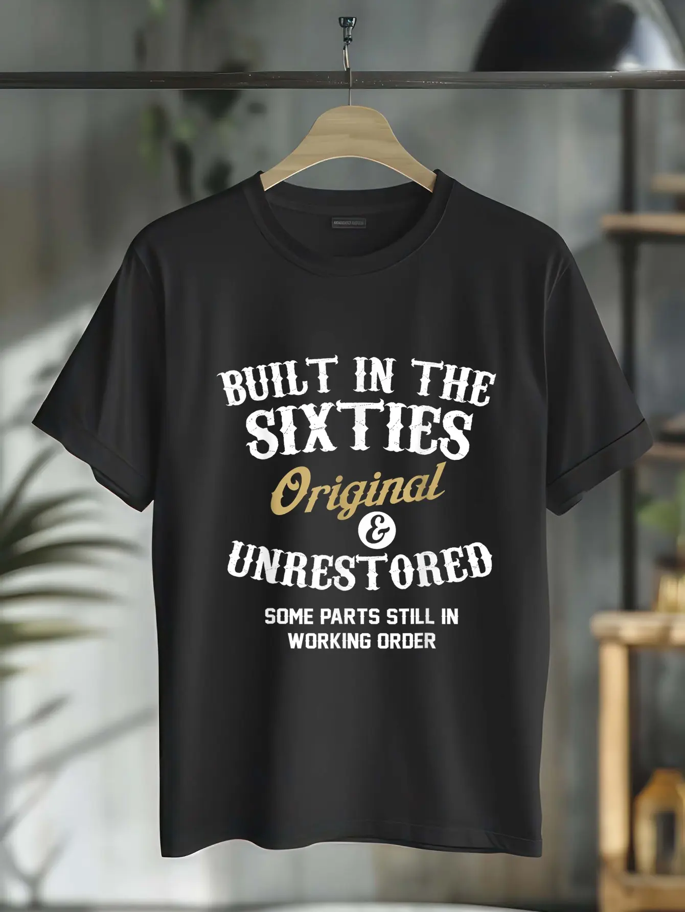 100% Cotton Built In The Sixties Original And Unrestored 60th Birthday T-Shirt