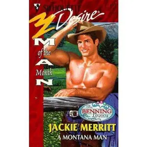 USED-Montana Man (Man Of The Month/The Benning Legacy) (Desire) by Jackie Merritt (Unknown)