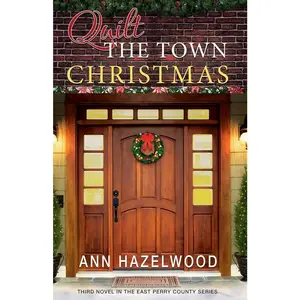 USED-Quilt the Town Christmas: East Perry County Series Book 3 of 5 by Hazelwood, Ann (Paperback)
