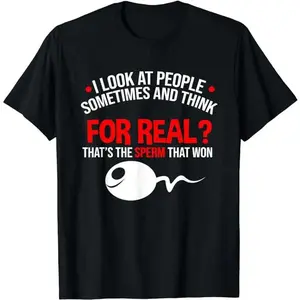 Funny Dark Humor Shirts For Men, People The Sperm That Won Adult Humor Sarcastic T-Shirt Menswear Casual Cotton