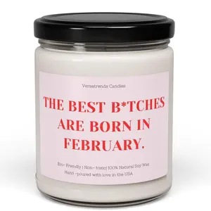 February Birthday  -"The Best B*tches Are Born In February" Unique Gift for Friend, Funny Quote scented soy candles Decor Glass Cozy Decorative