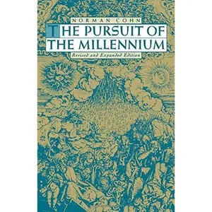 USED-The Pursuit of the Millennium: Revolutionary Millenarians and Mystical Anarchists of the Middle Ages (Galaxy Books) by Norman Cohn (1983-11-17) (Paperback)