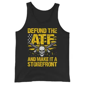 Defund The ATF And Make It A Storefront Tank Top