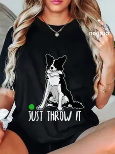 100% Cotton Unisex Just Throw it Funny Border Collie Dog Lover T-Shirt T-Shirt