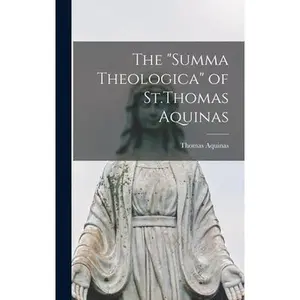 USED-The Summa Theologica of St.Thomas Aquinas by Aquinas, Thomas (Hardcover)