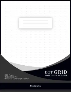 Dot Grid Graph Paper Notebook (Feint Gray Dot): Professional Dotted Graph Pattern (120 Pages, 8.5 x 11 in) for Measurement, Design