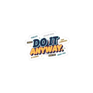 Do It Anyway Sticker | Maximalist Typography, Bold Stacked Type, Color‑Block Kiss‑Cut