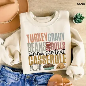 Turkey Gravy Beans And Rolls Let Me See That Casserole Sweatshirt, Thanksgiving Shirt, Thanksgiving Sweatshirt, Thanksgiving Family Shirt