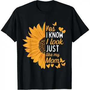 Humorous Daughter Mothers Day T Shirt Expressing I Look Like My Mom