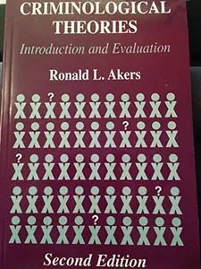 USED-Criminological Theories: Introduction and Evaluation by Ronald L. Akers (Paperback)
