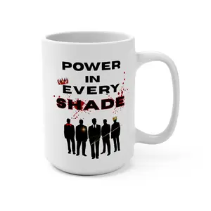 Empowering Mug, Motivational Coffee Cup, Inspirational Drinkware, Every Shade Matters