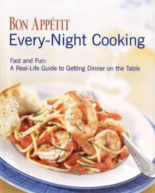 USED Book - Bon Appetit Every Night Cooking: Fast and Fun: A Real-life Guide to Getting Dinner on the Table by Bon Appetit Editors (Hardcover) - english