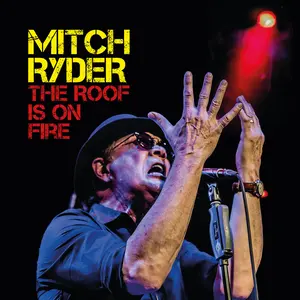 Mitch Ryder - The Roof Is On Fire  [COMPACT DISC - CD]