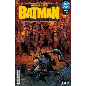 ABSOLUTE BATMAN 2025 ANNUAL #1 (ONE SHOT) Second Printing Cvr A Daniel Warren Johnson