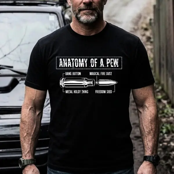 Anatomy of a Pew Funny Humor T-Shirt – Second Amendment Sarcastic Graphic Tee for Men