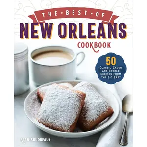 The Best of New Orleans Cookbook: 50 Classic Cajun and Creole Recipes from the Big Easy Paperback – March 3, 2020