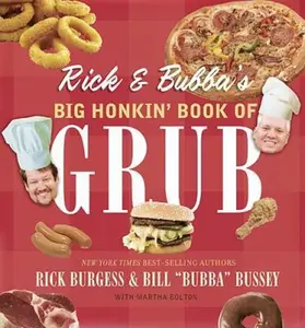 USED-Rick & Bubba's Big Honkin' Book of Grub by Rick Burgess (Paperback)