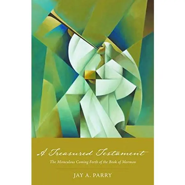 USED-A Treasured Testament: The Miraculous Coming Forth of the Book of Mormon by Jay A. Parry (Paperback)