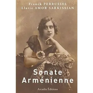 USED-Sonate arménienne : Suivi de Lettres à Arax by Llatie Amor Sarkissian (Paperback)