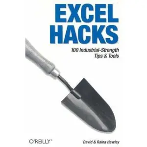 USED-Excel Hacks: 100 Industrial-Strength Tips and Tools by David E. Hawley (Paperback)
