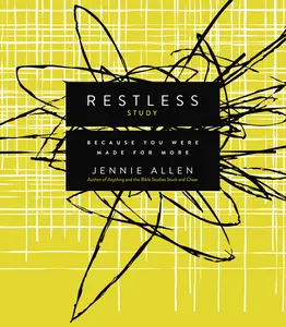 Restless Bible Study Guide: Because You Were Made for More by Jennie Allen [Paperback Book]