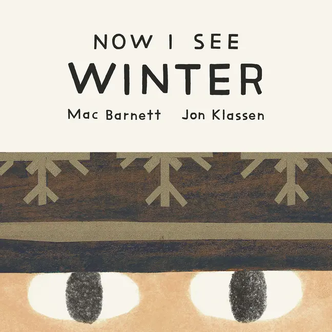 Now I See Winter by Mac Barnett (Board Book)