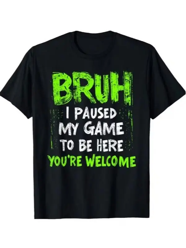 Designed for Teenagers Funny Video Gamer Bruh I Paused My Game Teen Gaming T-Shirt Clothing #SohoChic