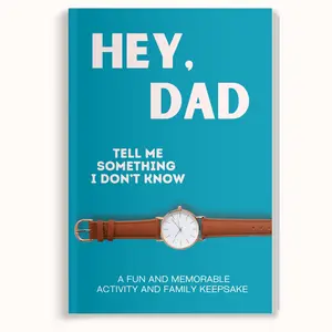 Hey, Dad! Tell Me Something I Don't Know Journal - Keepsake Journal Gift Book with Fun & Engaging Questions - A Gift For Dad by LARKINROAD