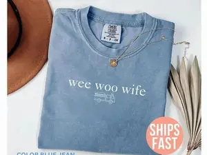 Comfort Colors Firefighter Wife Shirt, Funny Wife Shirt, Fire Fighter Gift, Firefighter Gift, Wee Woo Wife Shirt, Sarcastic Shirt For Women