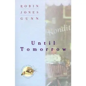 USED-Until Tomorrow (Christy and Todd: The College Years #1) by Robin Jones Gunn (Paperback)