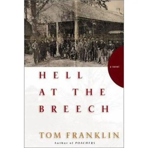 USED-Hell at the Breech: A Novel by Tom Franklin (Hardcover)