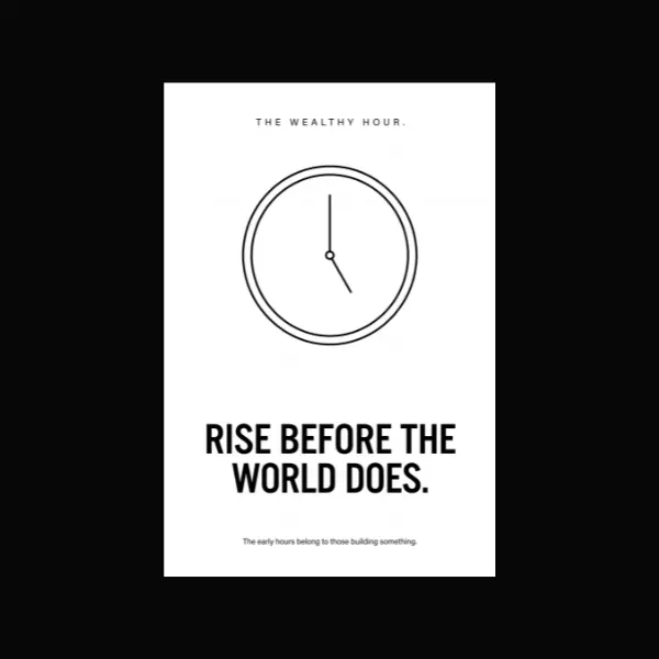 Rise Before The World Does The Wealthy Hour Minimalist Poster | Clean Black White Typography Wall Art | A3 Premium 220 GSM Hard Paper | Entrepreneur Morning Routine & Productivity Office Decor