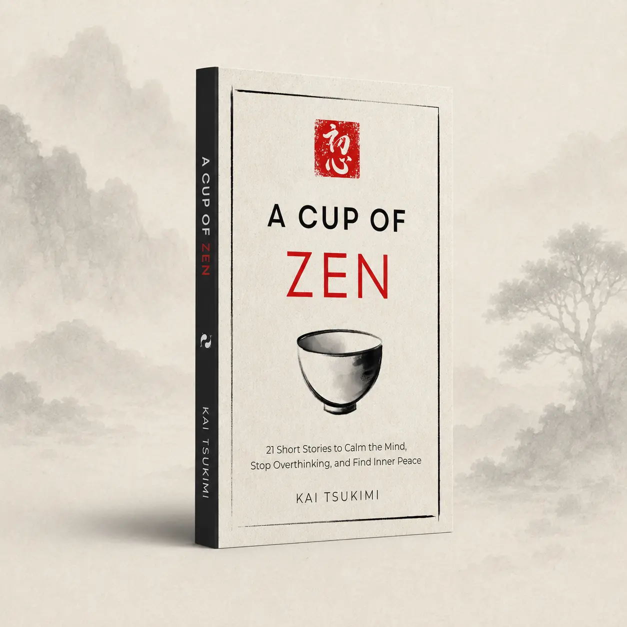 A Cup of Zen: 21 Short Stories to Calm the Mind, Stop Overthinking, and Find Inner Peace (Paperback Book)