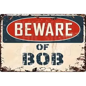 Vintage Style Metal Sign, Beware of BOB, 8x12 Inches, Funny Wall Decor for Home, Bar, Man Cave Aluminium Hanging