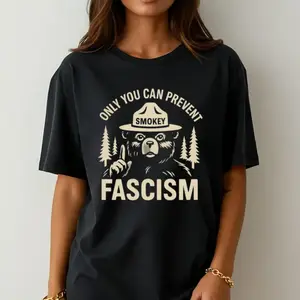 Only You Can Prevent Fascism Shirt, Retro Fascism Shirt, Progressive Liberal Political Gift, Resist Woman T-Shirt, National Park Bear Tee,