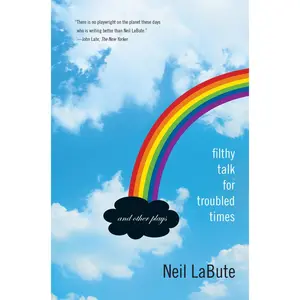 USED-Filthy Talk for Troubled Times: And Other Plays by Labute, Neil (Paperback)