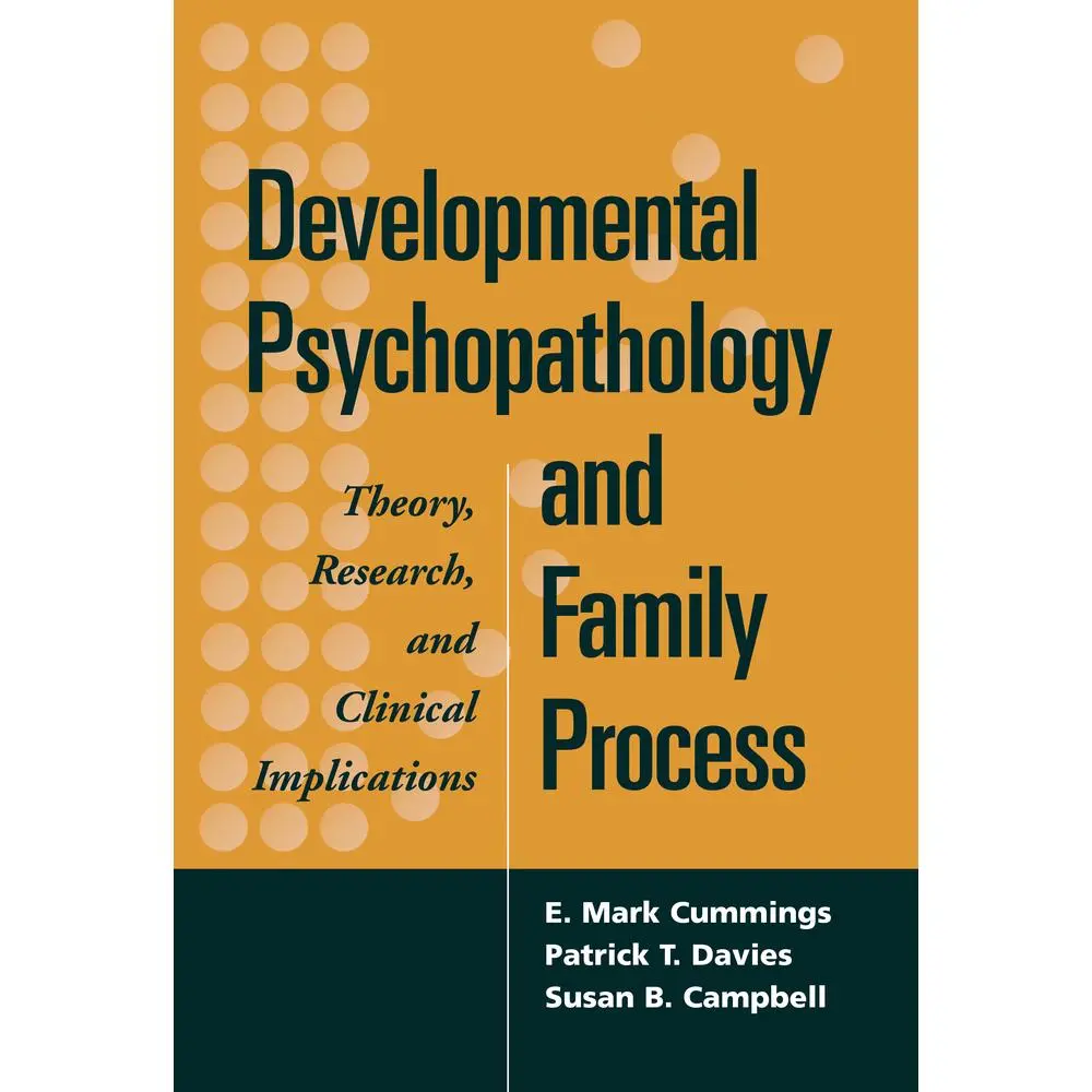 USED-Developmental Psychopathology and Family Process: Theory, Research, and Clinical Implications [With Index] by Cummings, E. Mark (Hardcover)