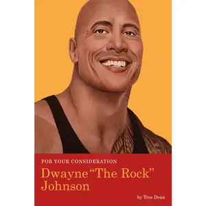 USED-For Your Consideration: Dwayne the Rock Johnson by Dean, Tres (Paperback)
