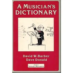 USED-A Musician's Dictionary by David W. Barber (Paperback)