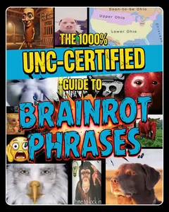 The 100% Unc-Certified Guide To Brainrot Phrases