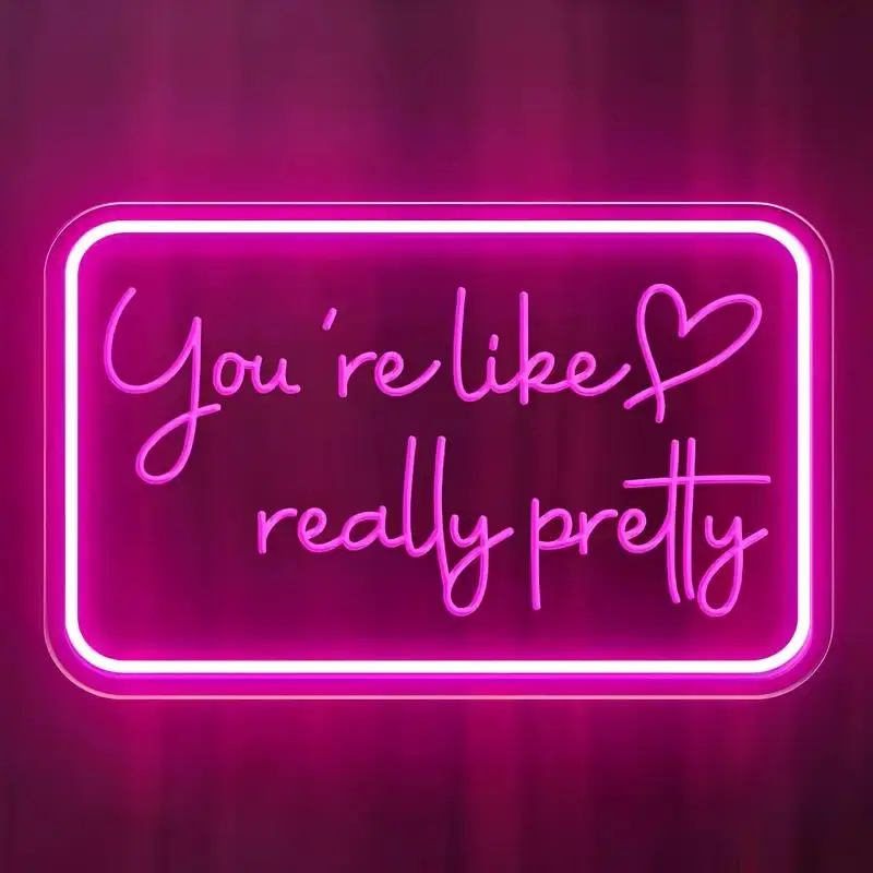 You Are Like Really Pretty Neon Light, LED Decorative Neon Sign, Unique Gift for Besties and Girlfriends, USB Powered Bedroom Decor, Atmosphere Lighting for Parties and Weddings, Birthday, Neon Accent Lights