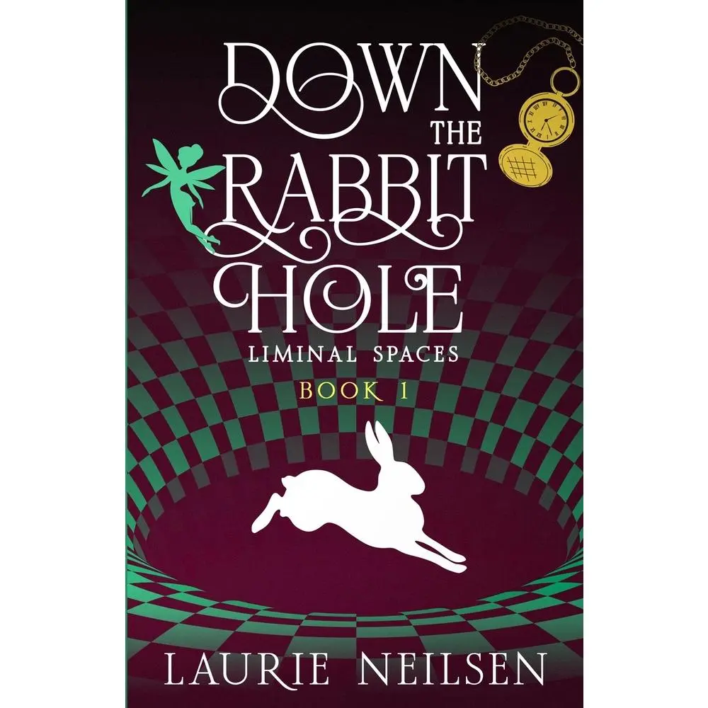 USED-Down the Rabbit Hole: Liminal Spaces - Book One by Neilsen, Laurie (Paperback)