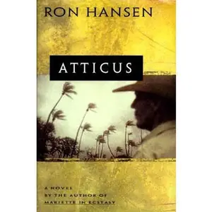 USED-Atticus by Ron Hansen (Hardcover)