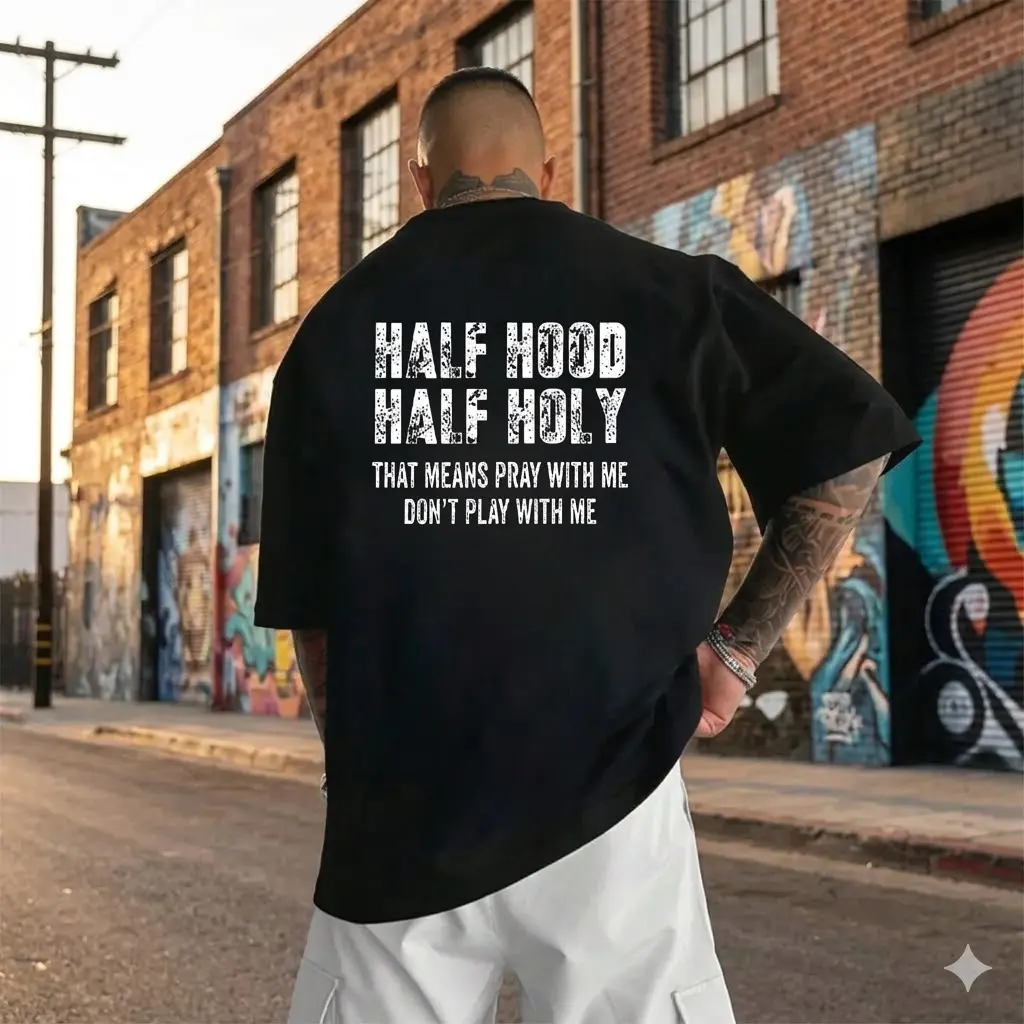 LA Street Style Graphic Tee |   "Half Holy Half Hood" |   Skin-friendly & Soft Fit |   Must-Have