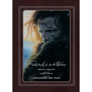 Frankenstein: Written and Directed by Guillermo del Toro -- Sheila O'Malley - Hardcover