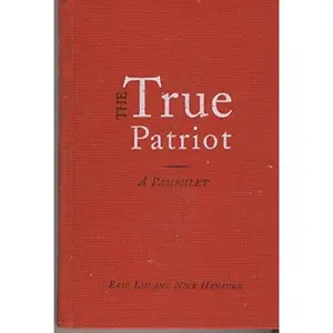 USED Book - The True Patriot: a Pamphlet by Eric Liu (Hardcover) - english